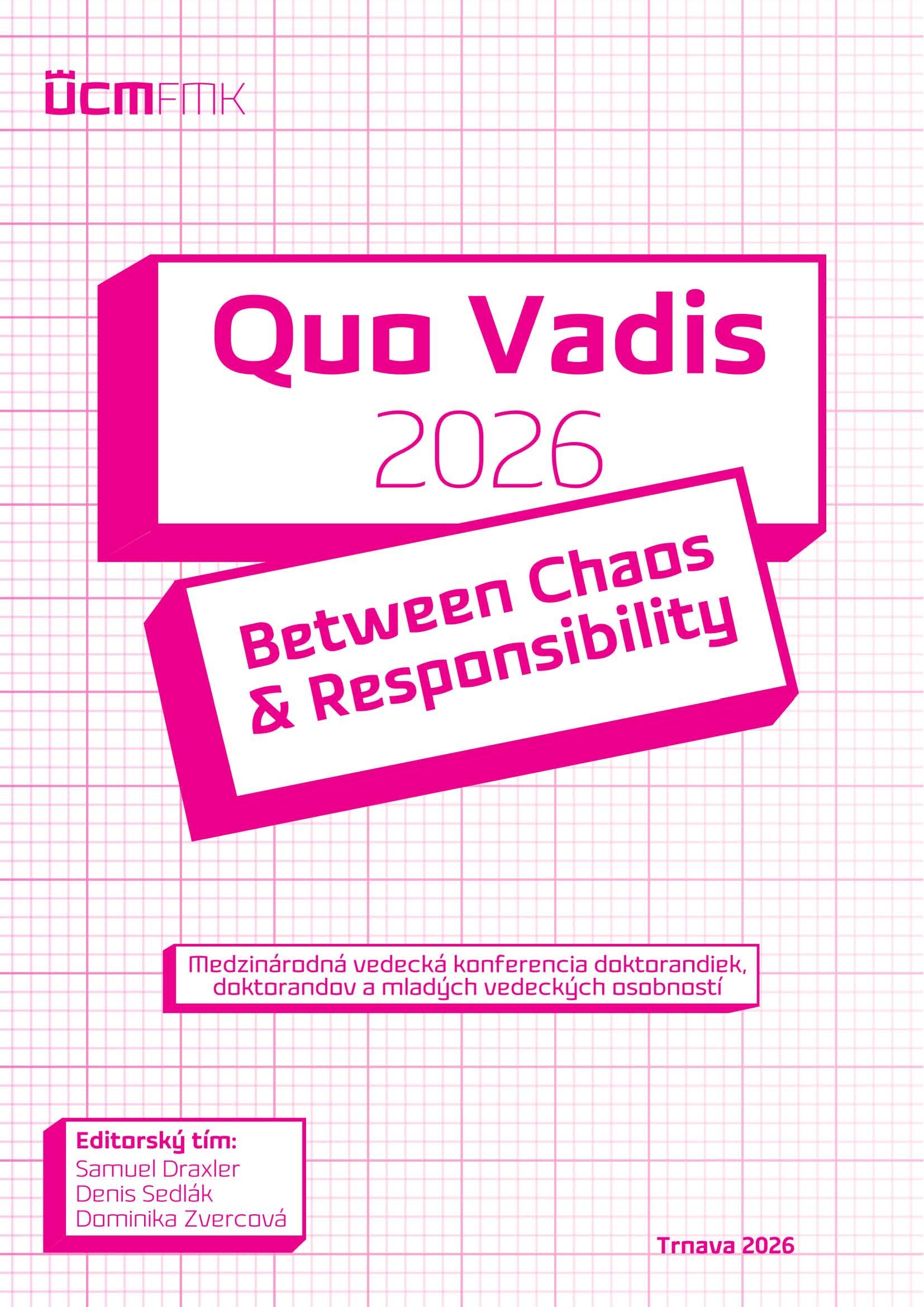 Quo Vadis 2026: Between Chaos & Responsibility